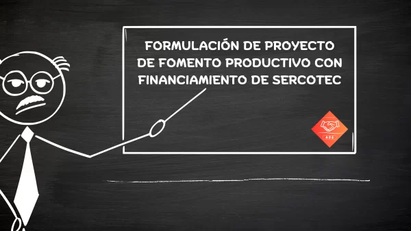 Formulación de proyecto de fomento productivo con financiamiento de Sercotec